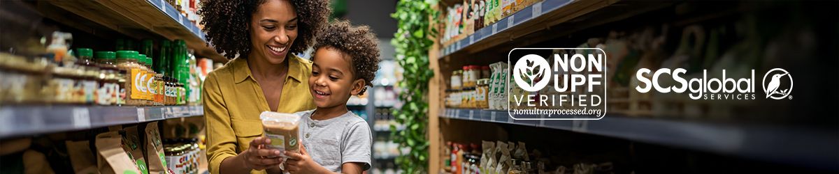 Non-Ultra Processed Foods (Non-UPF) Verification: Requirements, Process & Benefits